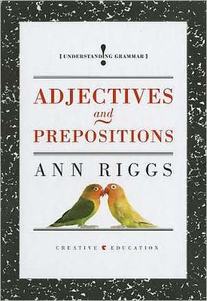 Adjectives and Prepositions de Ann Riggs