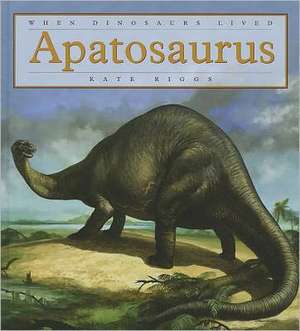 Apatosaurus de Kate Riggs