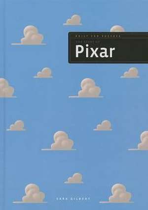 The Story of Pixar de Sara Gilbert