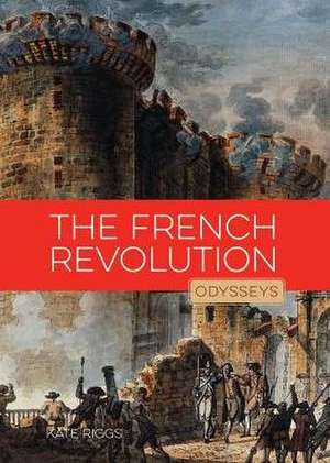 The French Revolution de Kate Riggs