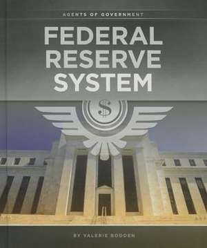 Federal Reserve System de Valerie Bodden