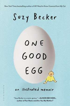 One Good Egg: An Illustrated Memoir de Suzy Becker