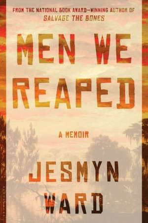 Men We Reaped de Jesmyn Ward