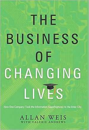 Business of Changing Lives de Allan Weis