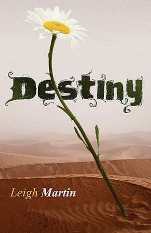 Destiny de Leigh Martin
