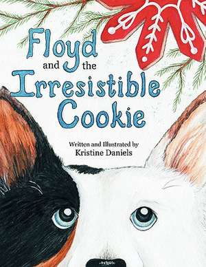 Floyd and the Irresistible Cookie de Kristine Daniels