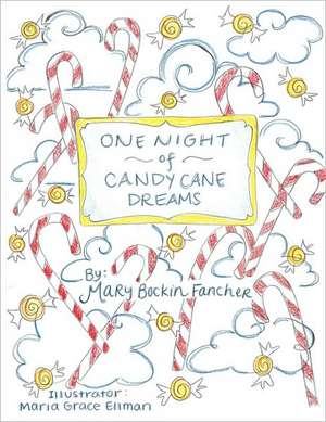 One Night of Candy Cane Dreams de Mary Bockin Fancher