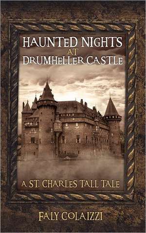 Haunted Nights at Drumheller Castle de Faly Colaizzi