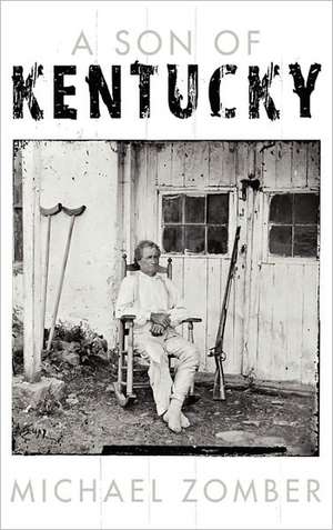 A Son of Kentucky de Michael R. Zomber