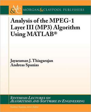 Analysis of the MPEG-1 Layer III (MP3) Algorithm Using MATLAB de Jayaraman J. Thiagarajan