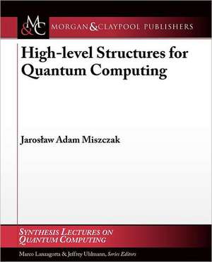 High-Level Structures in Quantum Computing: Bridging Mobile and Cloud Computing de Jaroslaw Adam Miszczak