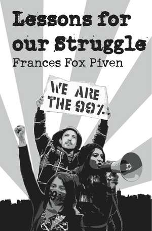 Lessons For Our Struggle de Frances Fox Piven