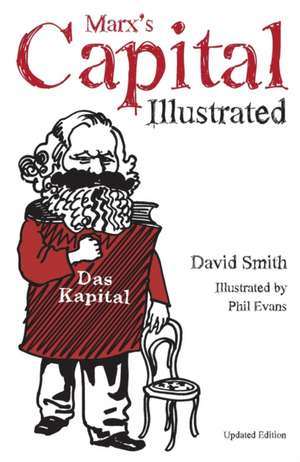 Marx's Capital: An Illustrated Introduction de David N. Smith