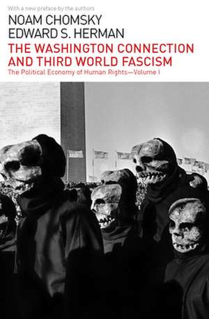 The Washington Connection and Third World Fascism: Volume I de Noam Chomsky