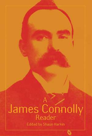 A James Connolly Reader de James Connolly