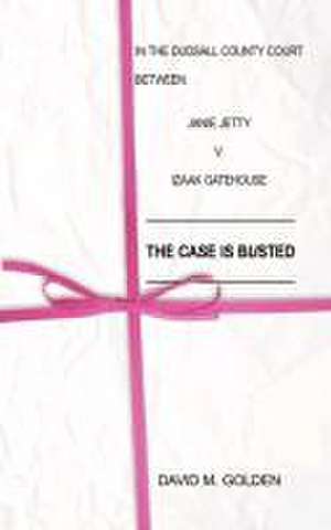 The Case is Busted de David M. Golden