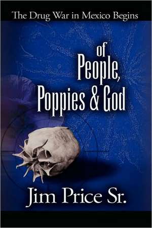 Of People, Poppies and God de Sr. Jim Price