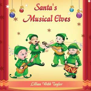 Santa's Musical Elves de Lillian Webb Taylor