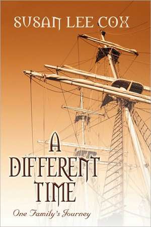 A Different Time, One family's journey de Susan Cox