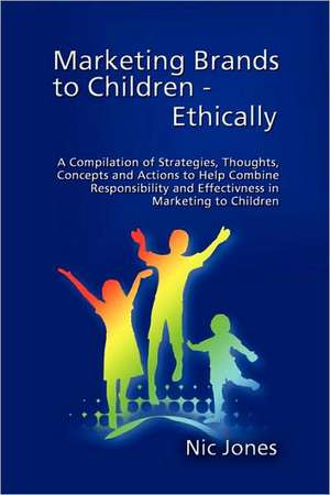 Marketing Brands to Children - Ethically de Nic Jones