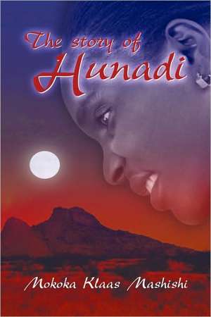 The Story of Hunadi de Mokoka Klaas Mokoka