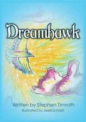 Dreamhawk de Stephen Timroth