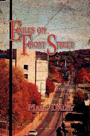 Exiles On Front Street de Marc Daley