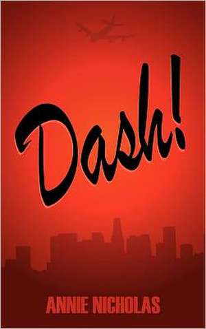 Dash! de Annie Nicholas