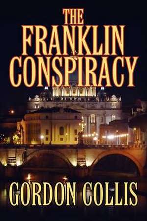 The Franklin Conspiracy de Gordon Collis