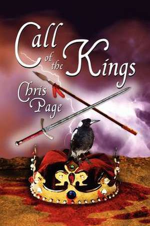 Call of the Kings, Book Three Of The Venefical Progressions de Chris Page