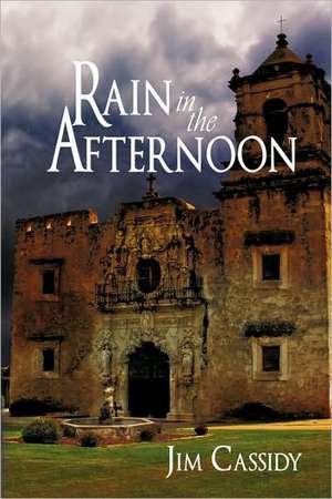 Cassidy, J: Rain in the Afternoon