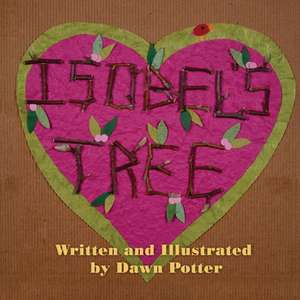 Isobel's Tree de Dawn Potter