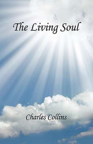 The Living Soul de Charles Collins