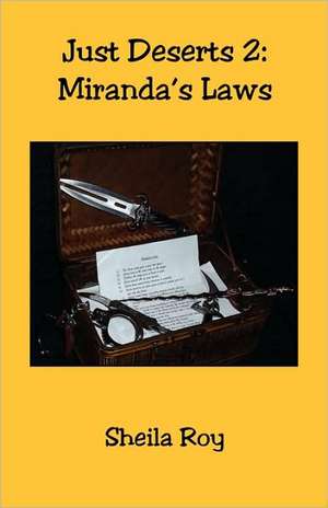 Just Deserts 2: Miranda's Laws de Sheila Roy