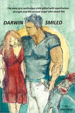 Darwin Smiled de John Stchur