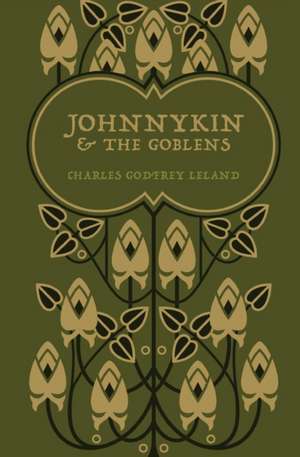 Johnnykin and the Goblins de Charles Godfrey Leland