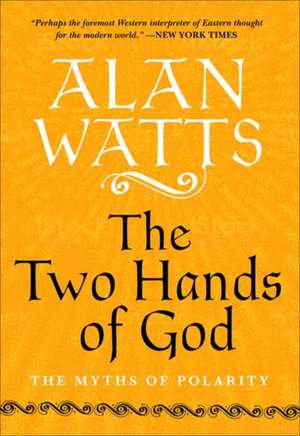 The Two Hands of God de Alan Watts