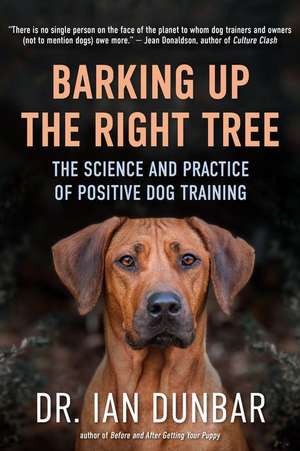 Barking Up the Right Tree de Ian Dunbar