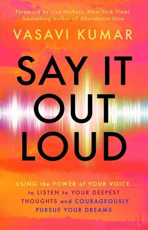 Say It Out Loud de Vasavi Kumar