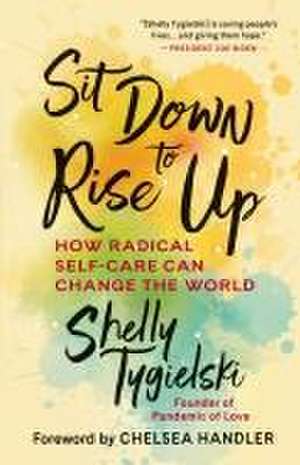 Sit Down to Rise Up de Shelly Tygielski