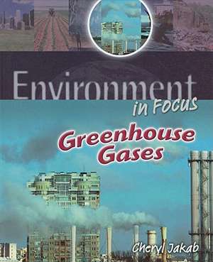 Greenhouse Gases de Cheryl Jakab