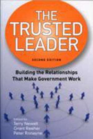 The Trusted Leader: Building the Relationships that Make Government Work de Terry N. Newell