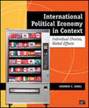 International Political Economy in Context: Individual Choices, Global Effects de Andrew C. Sobel