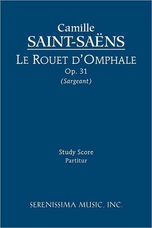 Le Rouet D'Omphale, Op. 31 - Study Score: 6 - Study Score de Camille Saint-Saëns