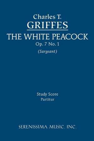 The White Peacock, Op. 7 No. 1 - Study Score: Study Score de Charles Griffes