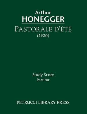 Pastorale D'Ete: Study Score de Arthur Honegger