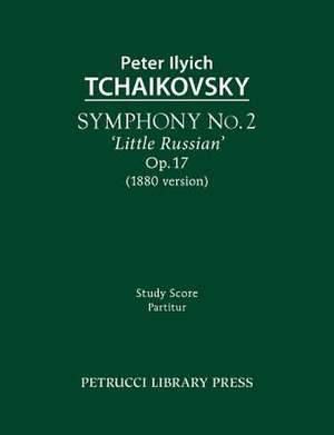 Symphony No.2 'Little Russian' (1880 Version), Op.17: Study Score de Peter Ilyich Tchaikovsky