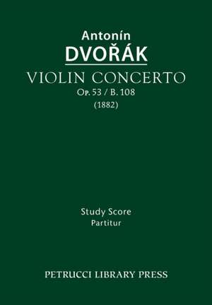 Violin Concerto, Op.53 / B.108 de Antonin Dvorak