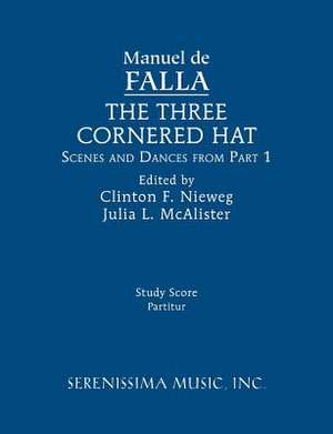 The Three-Cornered Hat, Scenes and Dances from Part 1 de Manuel de Falla