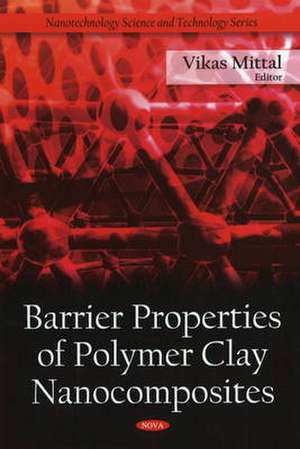 Barrier Properties of Polymer Clay Nanocomposites de Vikas Mittal